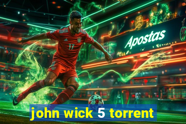 john wick 5 torrent